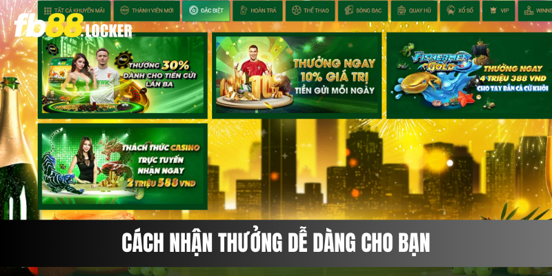 Cách nhận thưởng dễ dàng cho bạn