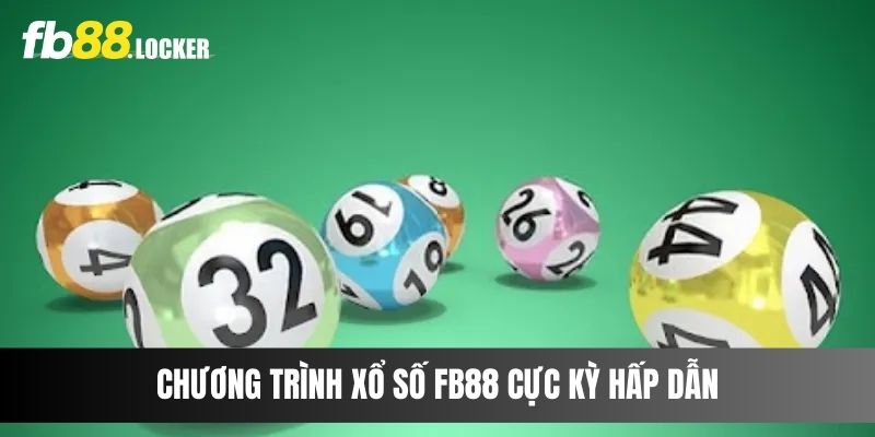 Chương trình xổ số Fb88 cực kỳ hấp dẫn