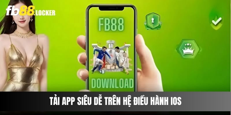 Tải app siêu dễ trên hệ điều hành iOS