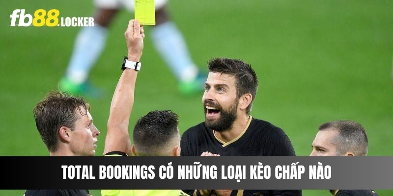 Total Bookings có những loại kèo chấp nào mà người chơi cần nắm rõ