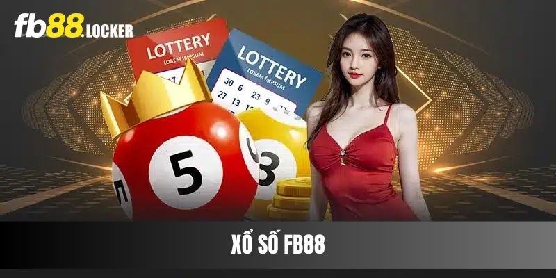 Xổ Số Fb88 - Sân Chơi Cá Cược Đỉnh Cao Dành Cho Mọi Game Thủ